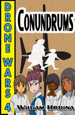 Drone Wars - Issue 4 - Conundrums (The Drone Wars, #4) (eBook, ePUB) - Hrdina, William