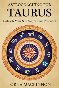 Cover AstroCoaching For Taurus - Unleash Your Star Sign's True Potential (AstroCoaching - Unleash Your Star Sign's True Potential, #10) (eBook, ePUB)