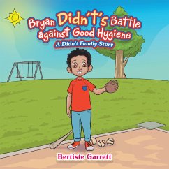 Bryan Didn't's Battle against Good Hygiene (eBook, ePUB) - Garrett, Bertiste