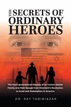 The Secrets of Ordinary Heroes (eBook, ePUB) - Tabibiazar MD, Ray