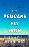 The Pelicans Fly High (eBook, ePUB)