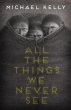 All the Things We Never See (eBook,... - Bild 1
