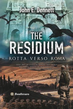 The residium - Rotta verso Roma (eBook, ePUB) - E. Dennett, John