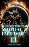 The Ultimate Celestial Martial Emperor: An Isekai Cultivation Progression Fantasy Novel (eBook, ePUB)