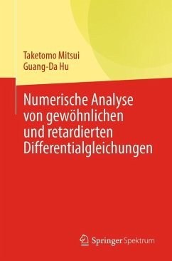 Numerische Analyse von gewöhnlichen und retardierten Differentialgleichungen (eBook, PDF) - Mitsui, Taketomo; Hu, Guang-Da