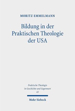 Bildung in der Praktischen Theologie der USA (eBook, PDF) - Emmelmann, Moritz