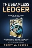 The Seamless Ledger: Navigating the Digital Shift in Accounting (eBook, ePUB)