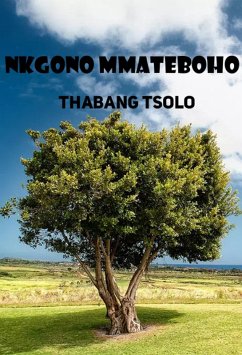 Nkgono Mmateboho (eBook, ePUB) - Tsolo, Thabang