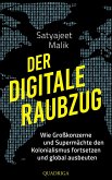 Der digitale Raubzug (eBook, ePUB) Der digitale Raubzug (eBook, ePUB)