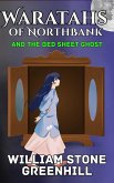 Waratahs of North Bank; And The Bed Sheet Ghost (Waratah's of North Bank, #4) (eBook, ePUB) Waratahs of North Bank; And The Bed Sheet Ghost (Waratah's of North Bank, #4) (eBook, ePUB)