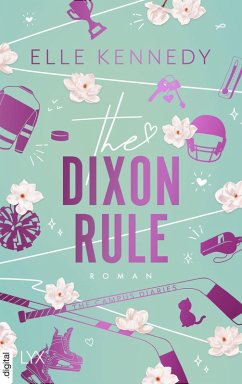 The Dixon Rule / Campus Diaries Bd.2 (eBook, ePUB) - Kennedy, Elle