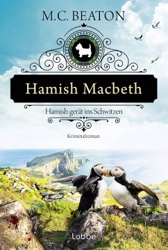 Hamish Macbeth gerät ins Schwitzen / Hamish Macbeth Bd.17 (eBook, ePUB) - Beaton, M. C.