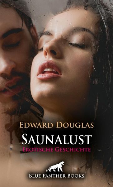 Saunalust Erotische Geschichte (eBook, ePUB) Saunalust Erotische Geschichte (eBook, ePUB)