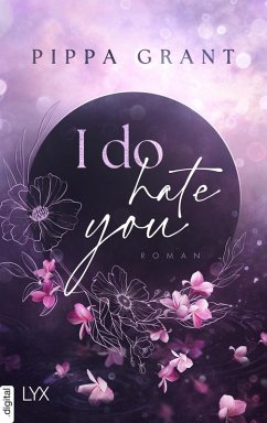I Do Hate You / Three BFFs and a Wedding Bd.1 (eBook, ePUB) - Grant, Pippa