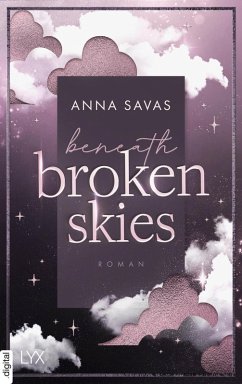 Beneath Broken Skies / London is Lonely Bd.1 (eBook, ePUB) - Savas, Anna