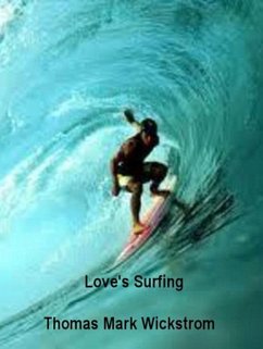 Love's Surfing Songs (eBook, ePUB) - Wickstrom, Thomas Mark
