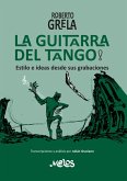 Roberto Grela, la guitarra del tango (eBook, PDF)