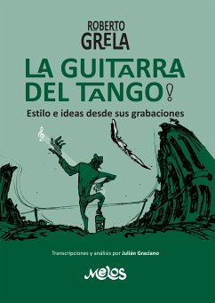 Roberto Grela, la guitarra del tango (eBook, PDF) - Graciano, Julián