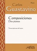 Composiciones : dos pianos Carlos A. Guastavino (eBook, PDF)