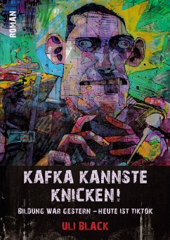 Kafka kannste knicken! (eBook, ePUB) - Black, Uli
