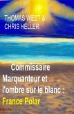 Commissaire Marquanteur et l'ombre sur le blanc : France Polar (eBook, ePUB)