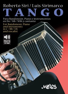 Tango para bandoneón, piano e instrumentos en Do, Sib, Mib y cantante (eBook, PDF) - Sirimarco, Luis Emilio; Siri, Roberto