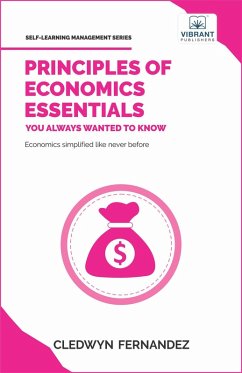 Principles of Economics Essentials You Always Wanted To Know (Self Learning Management) (eBook, ePUB) - Publishers, Vibrant; Fernandez, Cledwyn