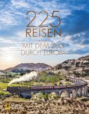 In 225 Reisen mit dem Zug durch Europa (eBook, ePUB)