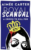 Royal Scandal - A Crown to Kill for (eBook, ePUB)