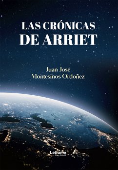 Las Crónicas de Arriet (eBook, ePUB) - Montesinos Ordoñez, Juan José