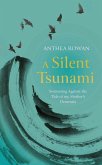 A Silent Tsunami (eBook, ePUB) A Silent Tsunami (eBook, ePUB)