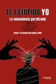 El estúpido yo (eBook, ePUB)