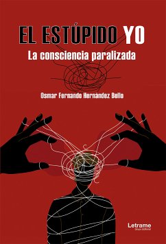 El estúpido yo (eBook, ePUB) - Hernández Bello, Osmar Fernando