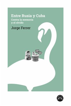 Entre Rusia y Cuba (eBook, ePUB) - Ferrer, Jorge