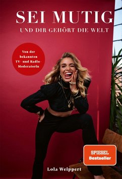 Cover Sei mutig und dir gehört die Welt (eBook, ePUB)