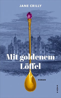 Mit goldenem Löffel (eBook, ePUB) - Crilly, Jane