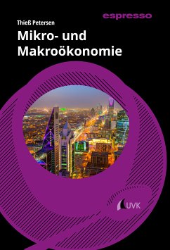 Mikro- und Makroökonomie (eBook, ePUB) - Petersen, Thieß