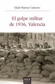 El golpe militar de 1936, Valencia (eBook, ePUB)