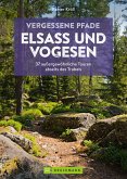 Vergessene Pfade Elsass und Vogesen (eBook, ePUB)