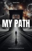 My Path: A pursuit of self-discovery beyond limits (eBook, ePUB)