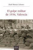 El golpe militar de 1936, Valencia (eBook, PDF)