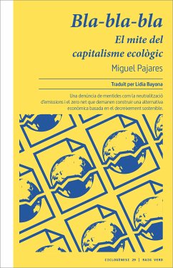 Bla-bla-bla. El mite del capitalisme ecològic (eBook, ePUB) - Pajares, Miguel