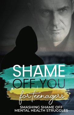 Cover Shame Off You for Teenagers (eBook, ePUB)