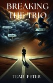 Breaking The Trio (eBook, ePUB) Breaking The Trio (eBook, ePUB)