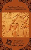 Tablets and Tutors Schooling in Mesopotamia (eBook, ePUB)