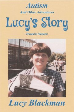 Autism and Other Adventures: Lucy's Story (Naught to Nineteen) (eBook, ePUB) - Blackman, Lucy