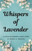 Whispers of Lavender - A Christian Romance Mafia Short Story (Christian Romance Short Stories) (eBook, ePUB)