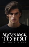 Always Back To You (The Chance Encounters Series, #62) (eBook, ePUB)