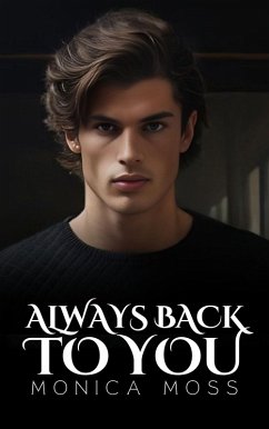 Always Back To You (The Chance Encounters Series, #62) (eBook, ePUB) - Moss, Monica
