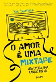 O amor é uma mixtape (eBook, ePUB)